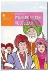 İyilikler Sultanı ve Oğulları