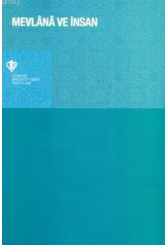 Mevlana ve İnsan; (Sempozyum Bildirileri)