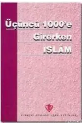Üçüncü 1.000e Girerken İslam; (K.Doğum 2000)