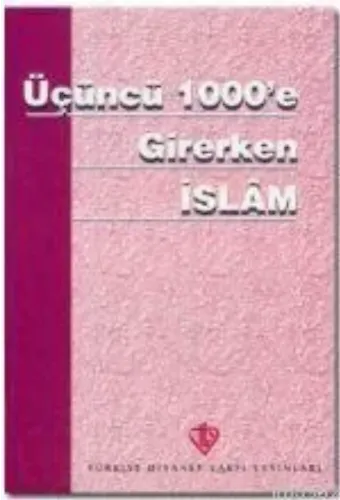 Üçüncü 1.000'e Girerken İslam; (K.Doğum 2000)