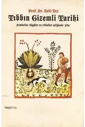 Tıbbın Gizemli Tarihi; Semboller, Büyüler ve Ritüeller Eşliğinde 'Şifa'