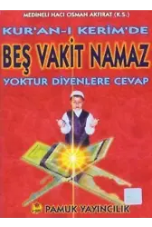 Kur'an-ı Kerim'de| Beş Vakit Namaz Yoktur Diyenlere Cevap (Namaz-013)