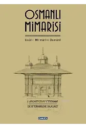 Osmanlı Mimarisi (Ciltli); Usûl-i Mimârî-i Osmânî