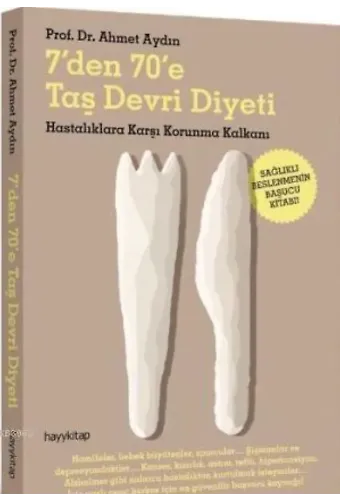 7'den 70'e Taş Devri Diyeti; Hastalıklara Karşı Korunma Kalkanı