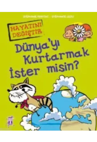 Dünya'yı Kurtarmak İster Misin?