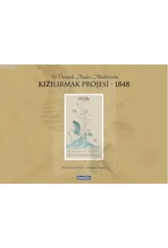 Bir Osmanlı Maden Müdürünün Kızılırmak Projesi 1848