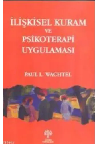 İlişkisel Kuram ve Psikoterapi Uygulaması