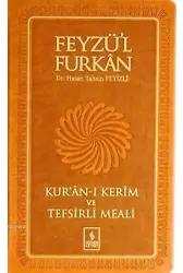 Feyzü'l Furkan Kur'ân-ı Kerîm ve Tefsirli Meali; (Orta Boy - Mushaf ve Meal)