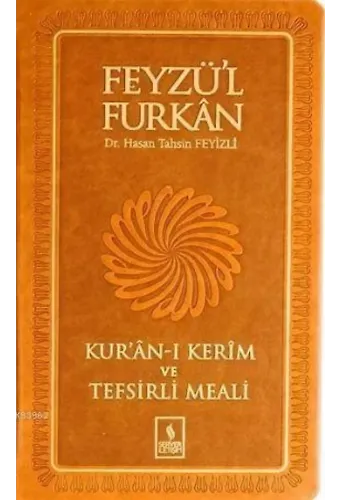 Feyzü'l Furkan Kur'ân-ı Kerîm ve Tefsirli Meali; (Orta Boy - Mushaf ve Meal)