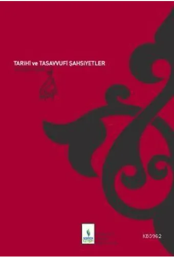 Tarihi ve Tasavvufi Şahsiyetler