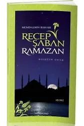 Müminlerin Baharı Recep Şaban Ramazan