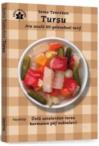 Turşu; Ata Usulü 60 Geleneksel Tarif