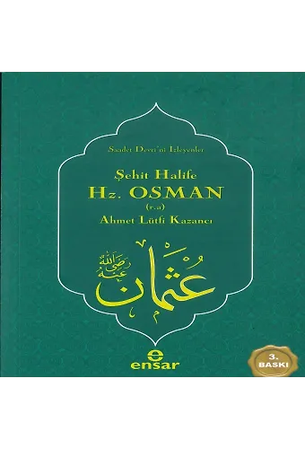Şehit Halife Hz. Osman (r.a.)