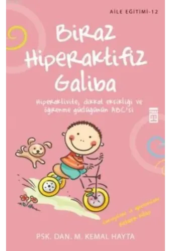 Biraz Hiperaktifiz Galiba