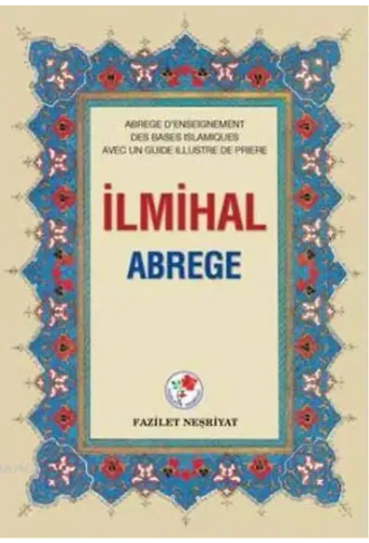 İlmihal Abrege (Ciltli-Fransızca)