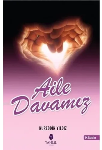 Aile Davamız; Çekirdek Dava Aile Davasıdır