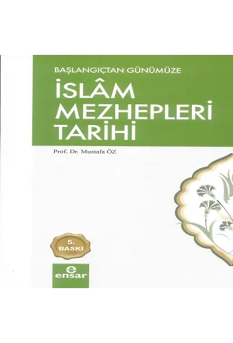 Başlangıçtan Günümüze İslam Mezhepleri Tarihi