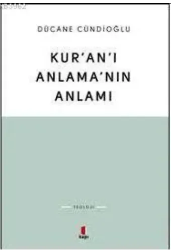 Kur'an'ı Anlama'nın Anlamı
