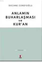 Anlamın Buharlaşması ve Kur'an