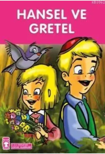 Hansel ile Gretel; +8 Yaş