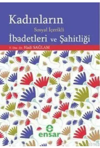 Kadınların Sosyal İçerikli İbadetleri ve Şahitliği