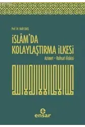 İslam'da Kolaylaştırma İlkesi; Azimet - Ruhsat İlişkisi
