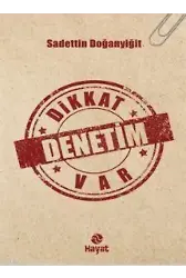 Dikkat Denetim Var