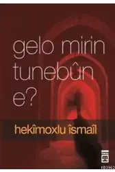 Gelo Mirin Tunebûn E?