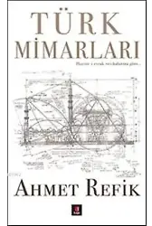 Türk Mimarları; Hazine-i Evrak Vesikalarına Göre