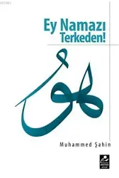 Ey Namazı Terkeden