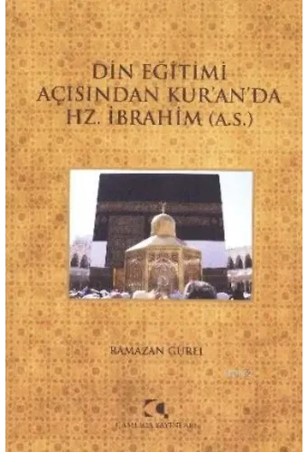 Din Eğitimi Açısından Kuranda Hz. İbrahim (a.s.)