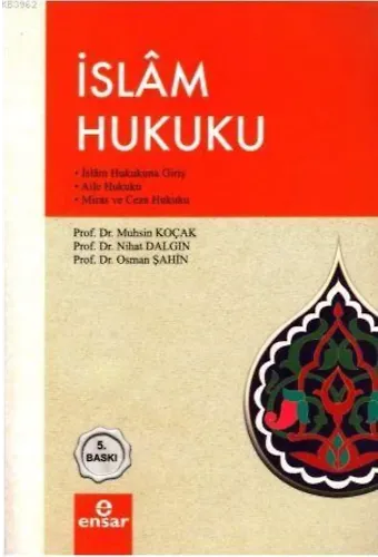 İslam Hukuku; İslam Hukukuna Giriş / Aile Hukuku / Miras ve Ceza Hukuku