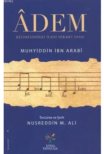 Adem Kelimesindeki İlahi Hikmet; Fassı - Füsusu'l Hikem