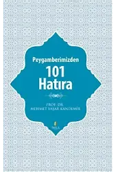 Peygamberimizden 101 Hatıra