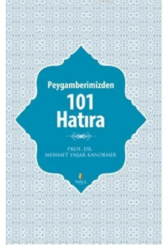 Peygamberimizden 101 Hatıra