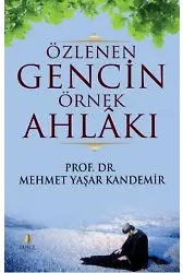 Özlenen Gencin Örnek Ahlakı