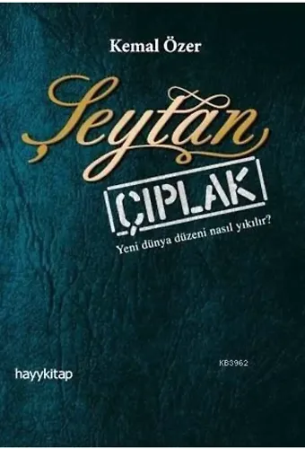 Şeytan Çıplak; Yeni Dünya Düzeni Nasıl Yıkılır?