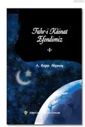Fahr-i Kainat Efendimiz I