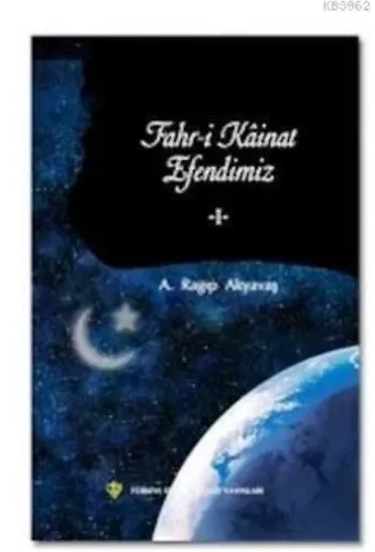 Fahr-i Kainat Efendimiz I