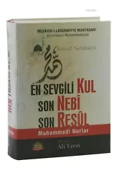 En Sevgili Kul Son Nebi Son Resul (Mevahibi Ledünniyye Muhtasarı); Muhamedi Nurlar