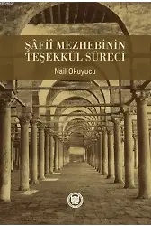 Şâfiî Mezhebinin Teşekkül Süreci