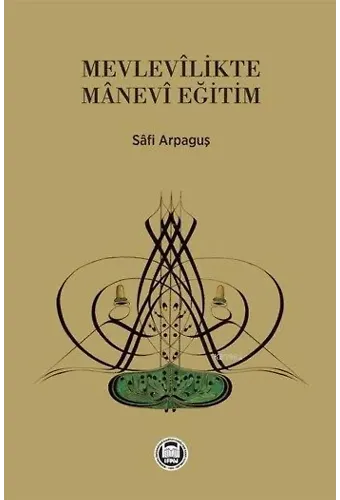 Mevlevîlikte Mânevi Eğitim