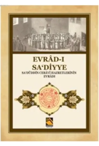 Evrâd-ı Sa'diyye; Sa'düddîn Cebâvî Hazretlerinin Evrâdı