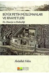 Büyük Fetih Müslümanları ve Rivayetleri; Hz. Muaviye ve Hadisçiliği
