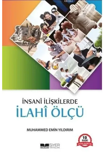 İnsanî İlişkilerde İlahî Ölçü