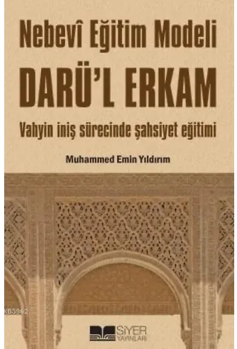 Nebevi Eğitim Modeli Darü'l Erkam; Vahyin İniş Sürecinde Şahsiyet Eğitimi