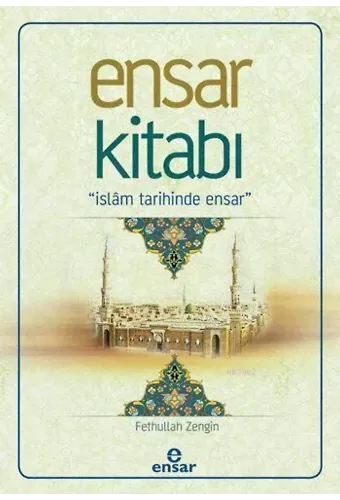 Ensar Kitabı; İslâm Tarihinde Ensar