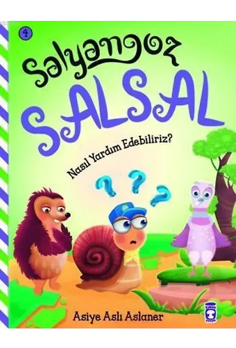 Nasıl Yardım Edebiliriz? (4+ Yaş); Salyangoz Salsal 4