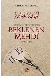 Mütevatir Hadisler Eşliğinde Beklenen Mehdi