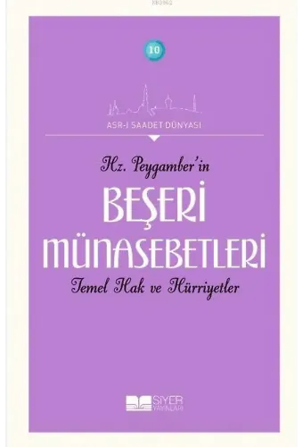 Hz. Peygamber(sas)'in Beşeri Münasebetleri Temel Hak ve Hürriyetler
